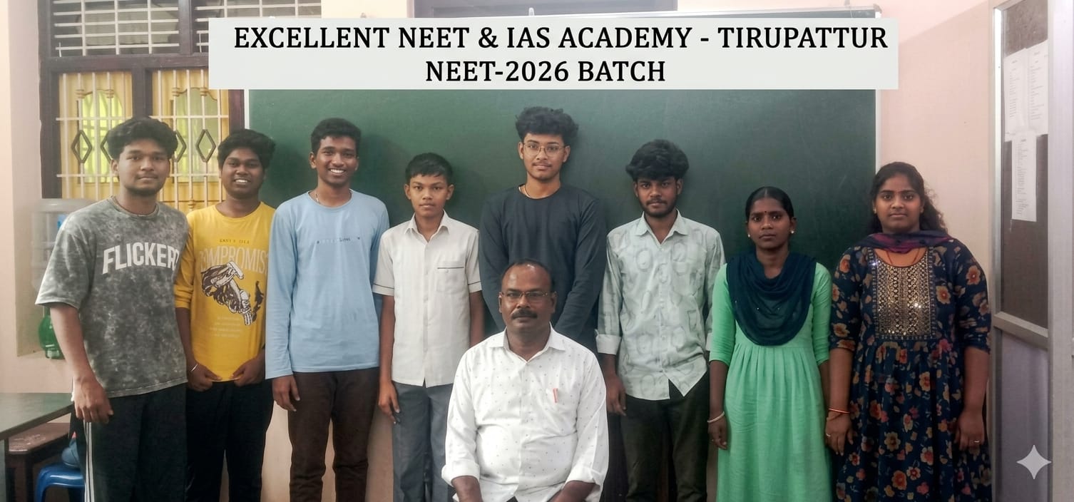 EXCELLENT NEET and IAS ACADEMY Tirupattur NEET 2026 Batch